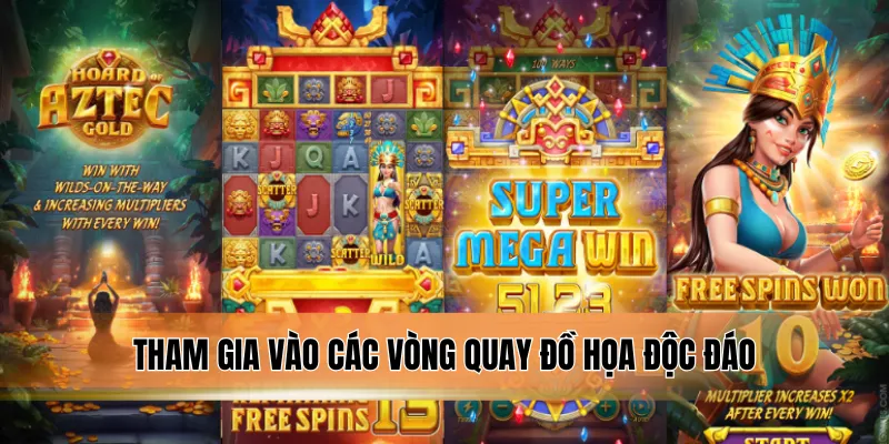 Tham gia vào các vòng quay đồ họa độc đáo.