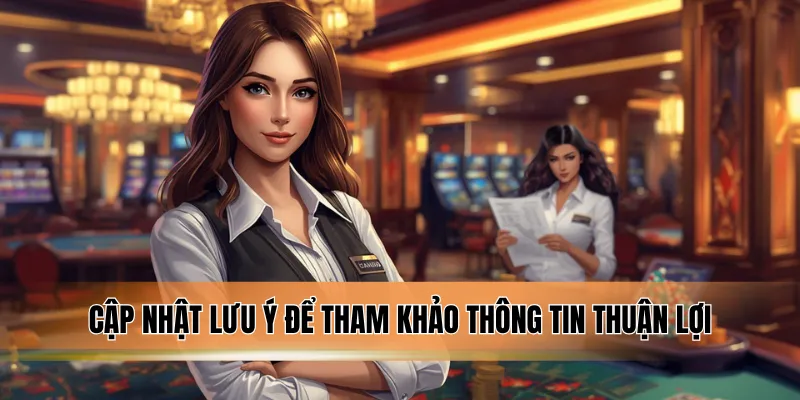 Cập nhật lưu ý để tham khảo thông tin thuận lợi.