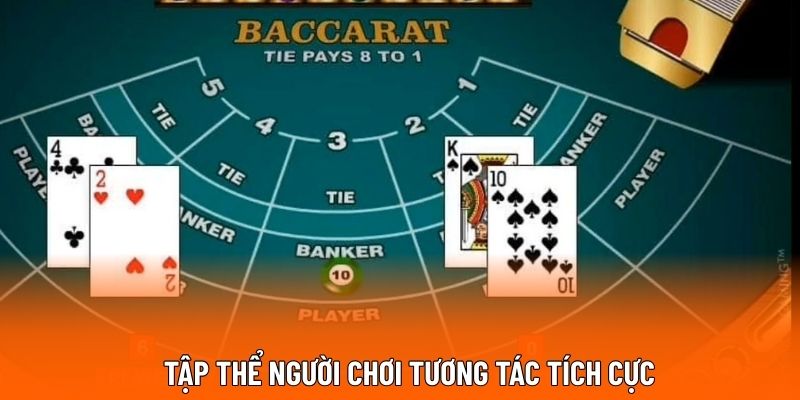 Tập thể người chơi tương tác tích cực.